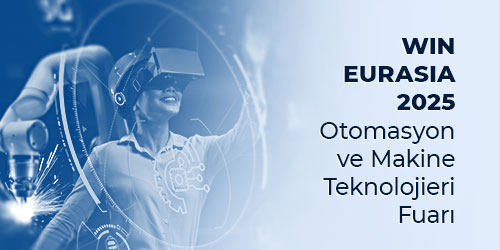 18 Win Eurasia 2025 Otomasyon Ve Makine Teknolojileri Fuarı 28-31 Mayıs Tarihleri Arasında İstanbul Fuar Merkezi'Nde Win Eurasia 2025 Otomasyon Ve Makine Teknolojileri Fuarı 28-31 Mayıs Tarihleri Arasında İstanbul Fuar Merkezi'Nde